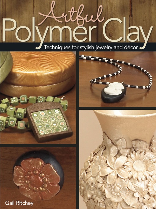 Title details for Artful Polymer Clay by Gail Ritchey - Available